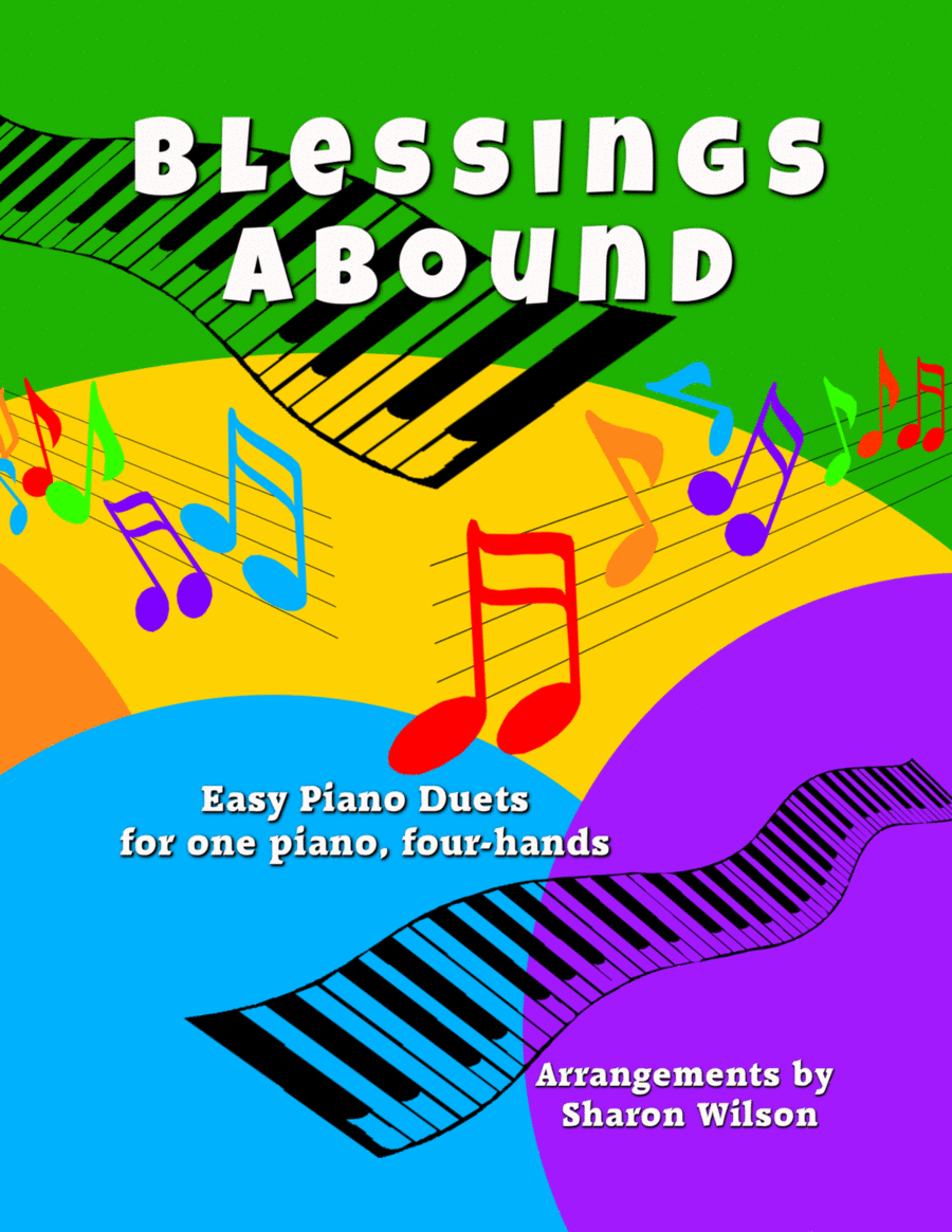 Blessings Abound (Easy Piano Duets for 1 Piano, 4 Hands) by Sharon Wilson Easy Piano - Digital Sheet Music