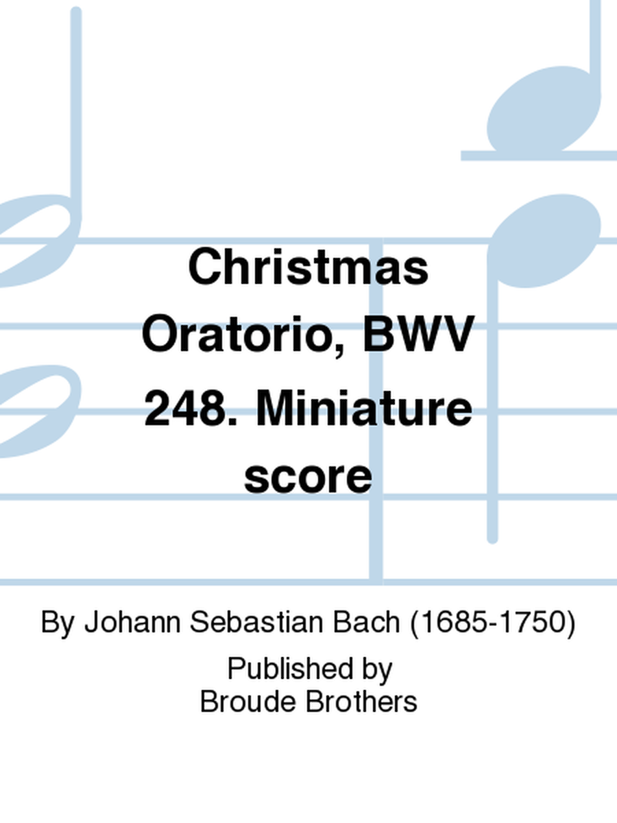 Christmas Oratorio, BWV 248. Miniature score