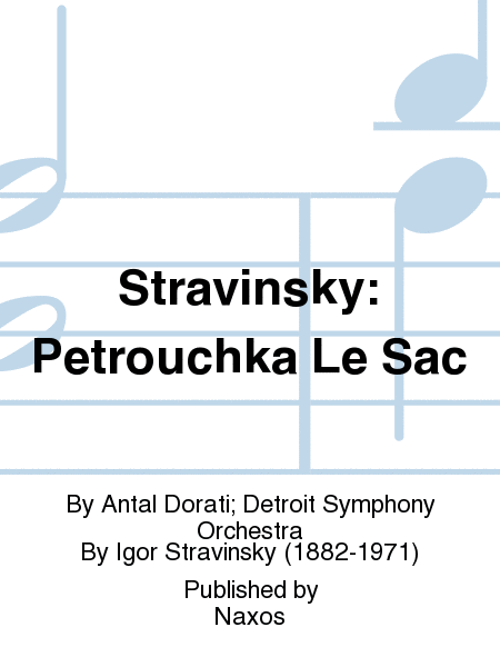Stravinsky: Petrouchka Le Sac