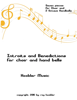 Introits and Benedictions for Choir and Handbells