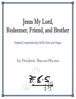 Jesus My Lord, Redeemer, Friend and Brother