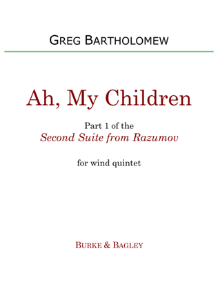 Ah, My Children (part 1 of Second Suite from Razumov) for wind quintet