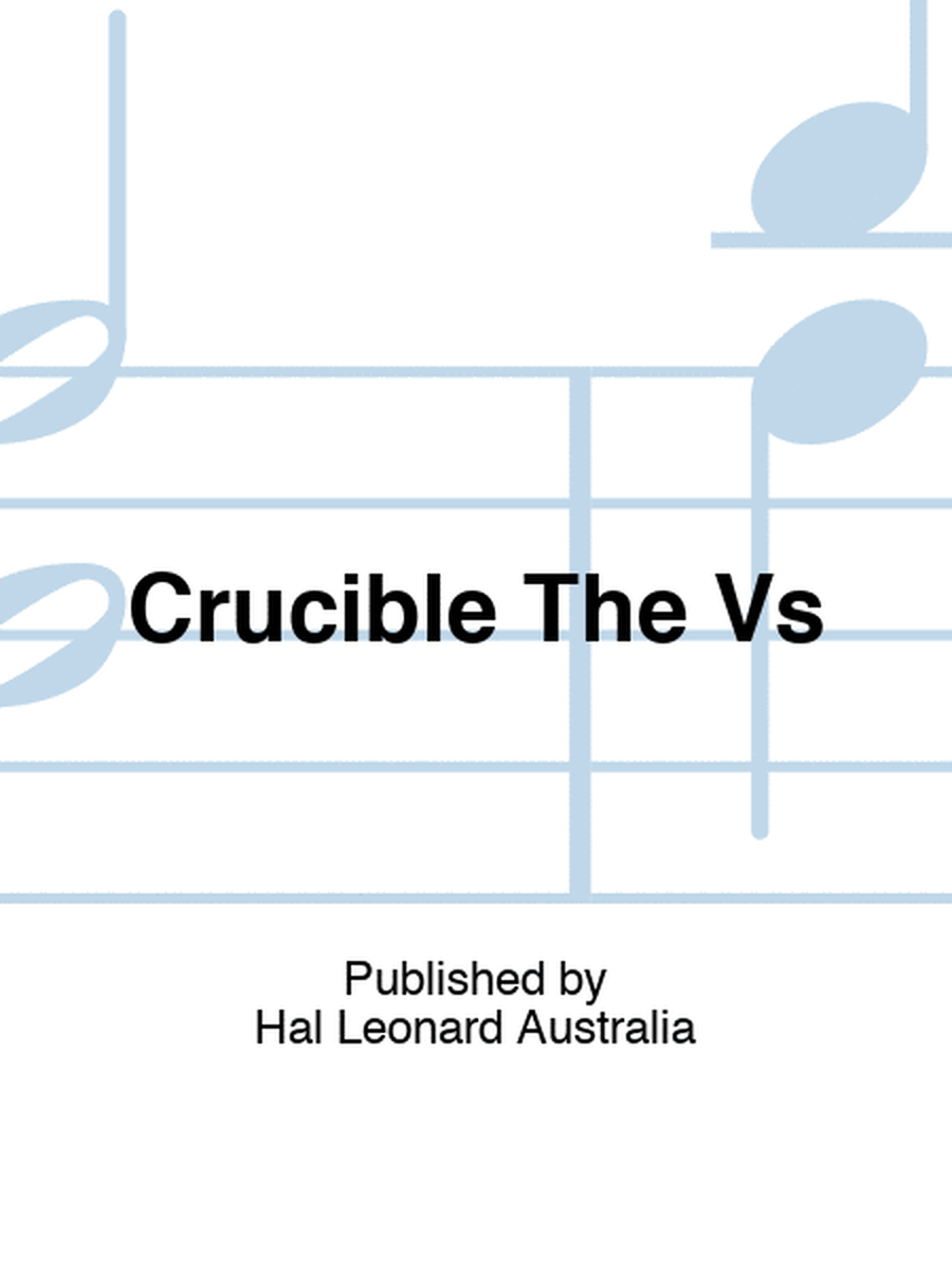 Crucible The Vs