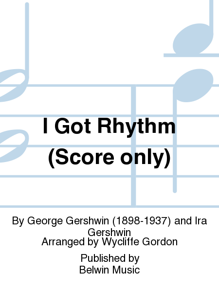 I Got Rhythm (Score only)