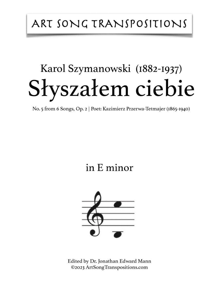 SZYMANOWSKI: Słyszałem ciebie, Op. 2 no. 5 (transposed to E minor)