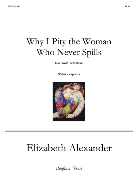 Why I Pity the Woman Who Never Spills