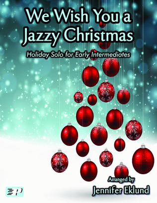 Book cover for We Wish You a Jazzy Christmas (Early Intermediate Piano)