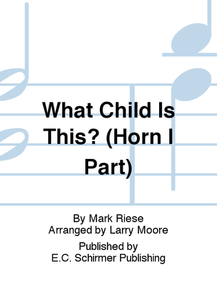 Christmas Trilogy: 2. What Child Is This? (Horn I Part)