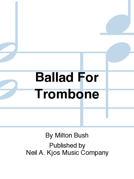 Ballad For Trombone