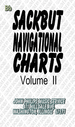 "SACKBUT (Trombone) NAVIGATIONAL CHARTS"--How To Avoid 1st Position Method