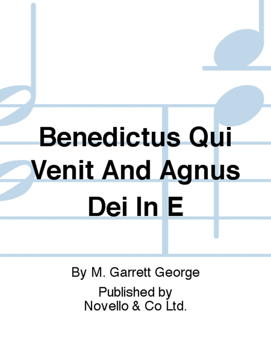 Benedictus Qui Venit And Agnus Dei In E