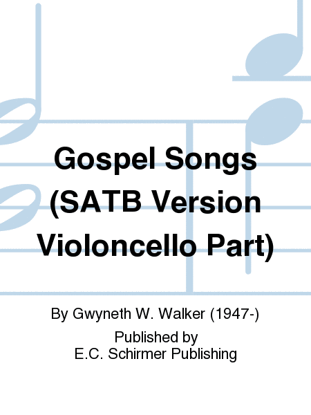Gospel Songs (SATB Version Violoncello Part)