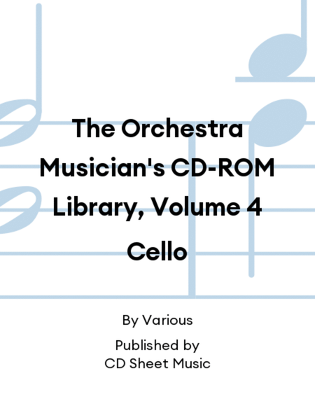 The Orchestra Musician's CD-ROM Library, Volume 4 Cello