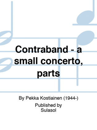 Contraband - a small concerto, parts