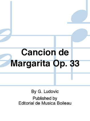Cancion de Margarita Op. 33
