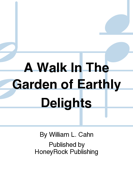 A Walk In The Garden of Earthly Delights