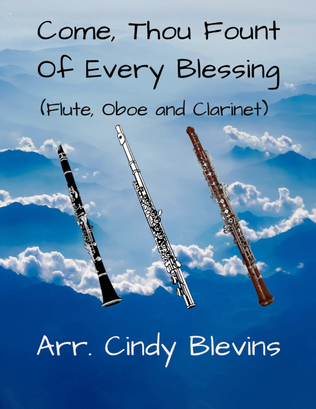 Come, Thou Fount of Every Blessing, for Flute, Oboe and Clarinet