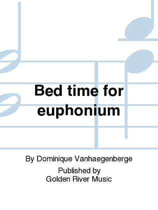 Bed time for euphonium