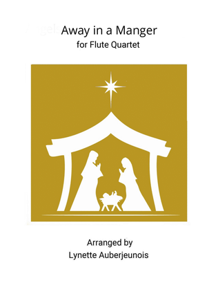 Book cover for Away in a Manger - Flute Quartet.