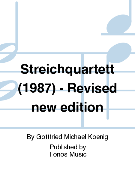 Streichquartett (1987) - Revised new edition