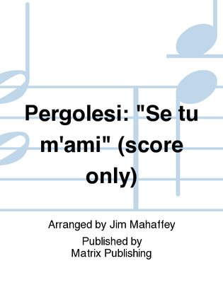 Pergolesi: "Se tu m'ami" (score only)