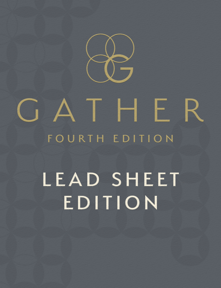 Gather, Fourth Edition - Lead Sheet edition
