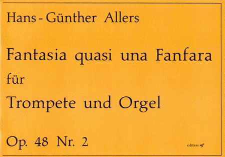 Fantasia quasi una Fanfara für Trompete und Orgel op. 48,2 (1991)