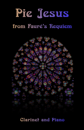 Book cover for Pie Jesus, from Fauré's Requiem, for Clarinet and Piano