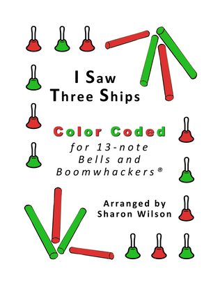 I Saw Three Ships for 13-note Bells and Boomwhackers (with Color Coded Notes)