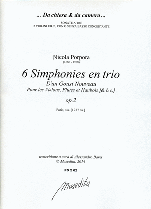 6 Symphonies en trio d'un goust nouveau pour les violons, flutes et hautbois op.2 (Paris, s.a.)