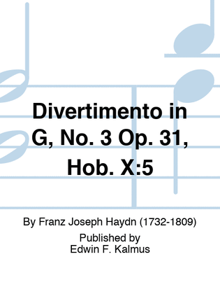 Divertimento in G, No. 3 Op. 31, Hob. X:5