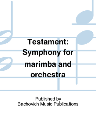 Testament: Symphony for marimba and orchestra