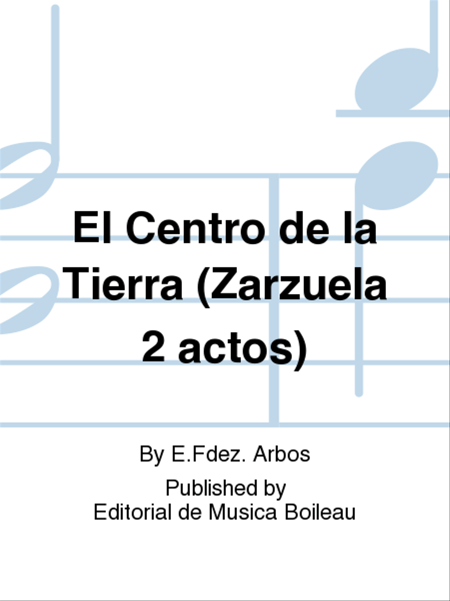 El Centro de la Tierra (Zarzuela 2 actos)