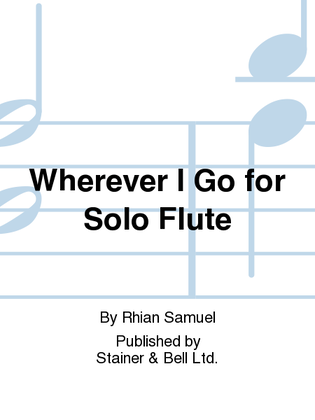 Wherever I Go for Solo Flute