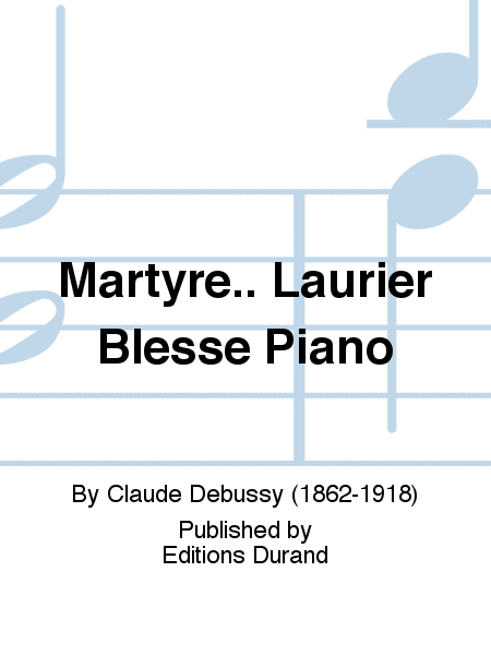 Martyre.. Laurier Blesse Piano
