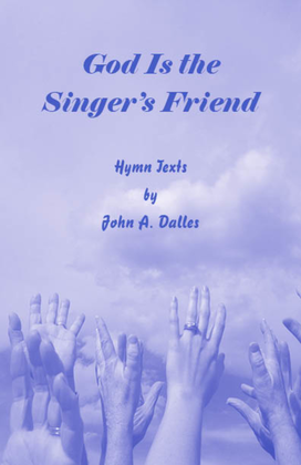 God Is the Singer's Friend