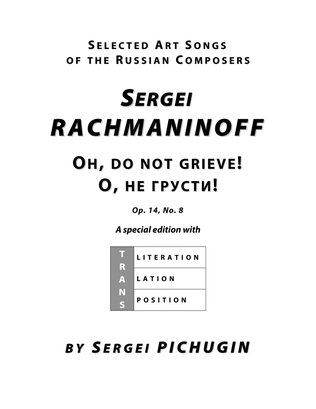 Book cover for RACHMANINOFF Sergei: Oh, do not grieve!, an art song with transcription and translation (D minor)