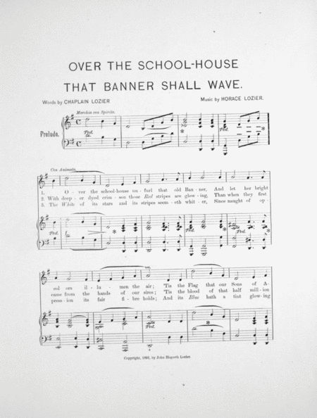 Over the School House That Banner Shall Wave. Song and Chorus