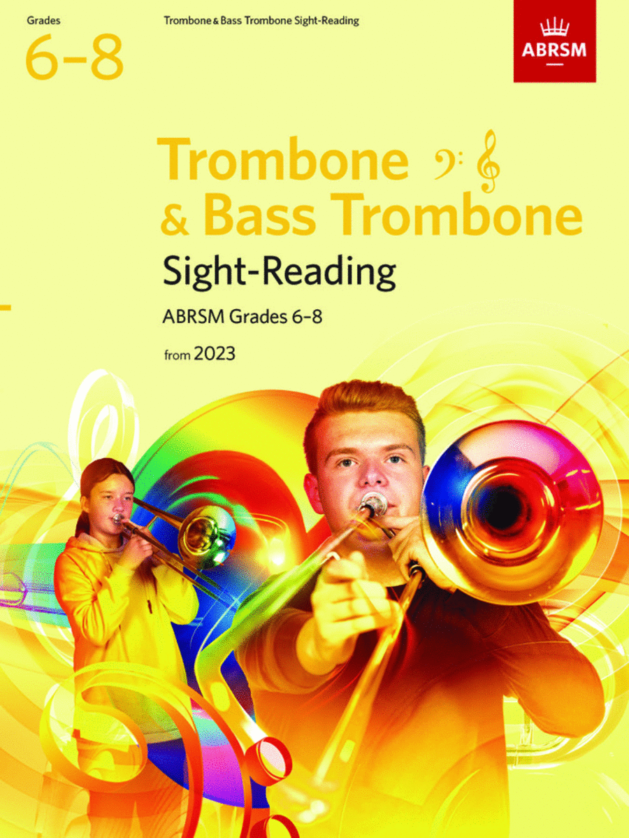 Sight-Reading for Trombone (bass clef and treble clef) and Bass Trombone, ABRSM Grades 6-8, from 2023