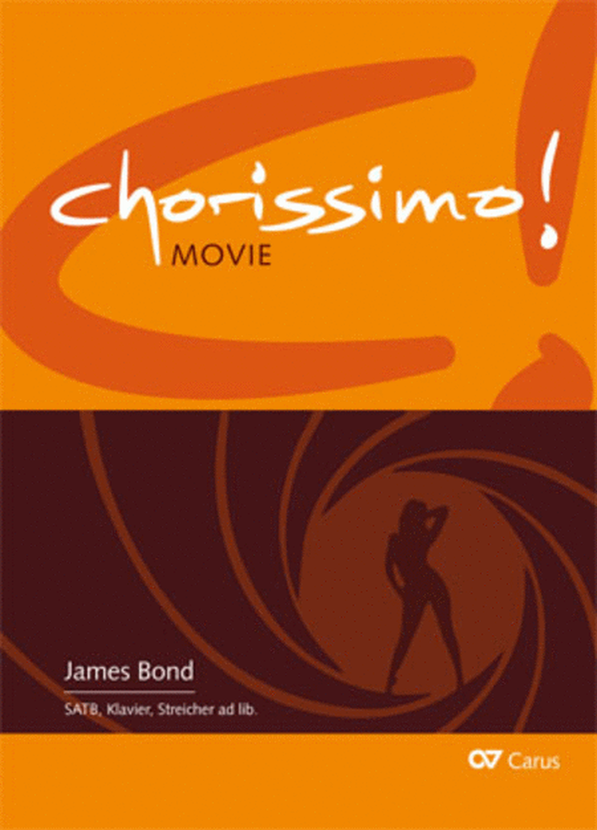 James Bond. Three Arrangements for choir SATB. chorissimo! MOVIE vol. 4