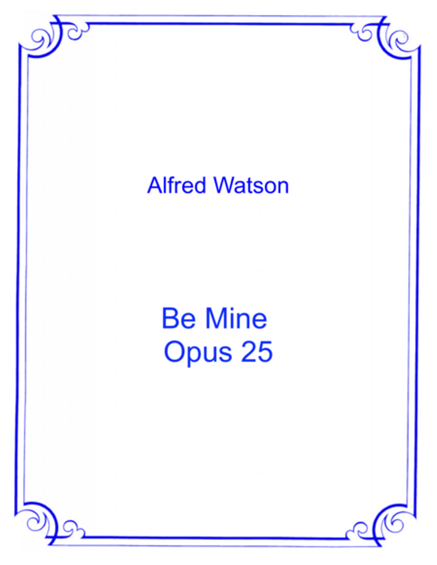 Be Mine Opus 25 Be Mine Opus 25 Piano Solo scores gallery preview page 1