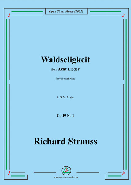 Richard Strauss-Waldseligkeit,in G flat Major,Op.49 No.1,for Voice and Piano
