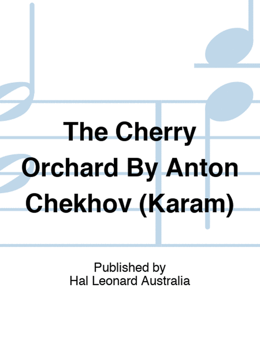 The Cherry Orchard By Anton Chekhov (Karam)