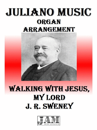 WALKING WITH JESUS, MY LORD - J. R. SWENEY (HYMN - EASY ORGAN)
