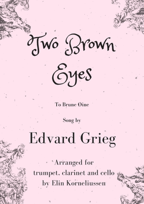 Book cover for Grieg: Two Brown Eyes. Trio for trumpet, clarinet and cello