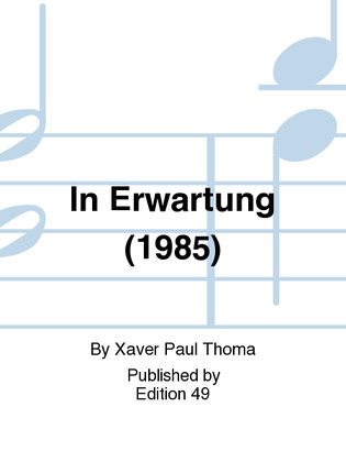 In Erwartung (1985)