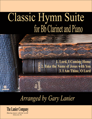 Book cover for CLASSIC HYMN SUITE (for Bb Clarinet and Piano with Score/Parts)