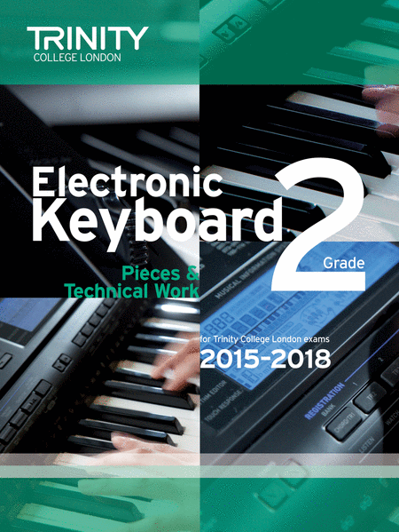 Electronic Keyboard Pieces & Technical Work 2015-2018: Grade 2