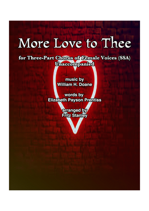 Book cover for More Love to Thee - SSA A Cappella