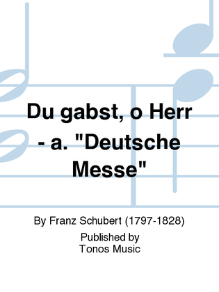 Book cover for Du gabst, o Herr - a. "Deutsche Messe"